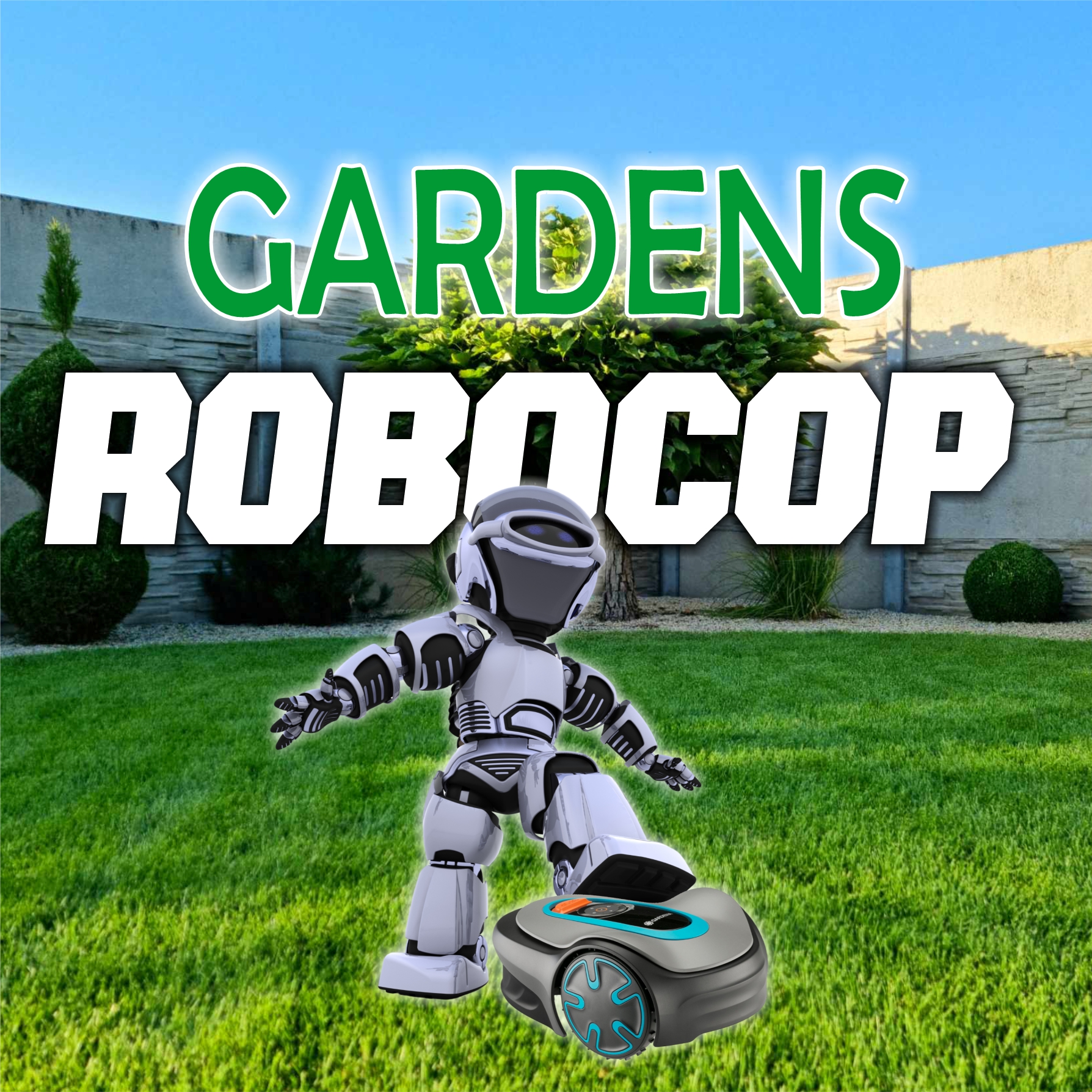 Gardens Robocop